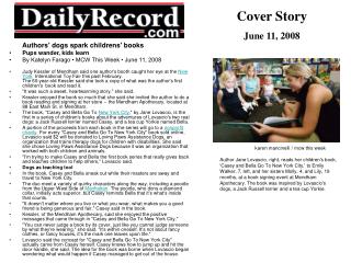 Authors' dogs spark childrens' books Pups wander, kids learn By Katelyn Farago • MCW This Week • June 11, 2008
