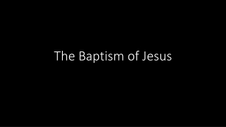 The Baptism of Jesus