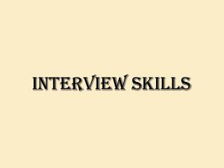 INTERVIEW Skills