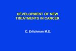 DEVELOPMENT OF NEW TREATMENTS IN CANCER