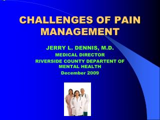 CHALLENGES OF PAIN MANAGEMENT