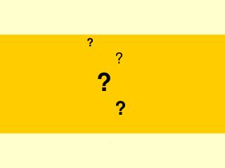 ? ? ? ?