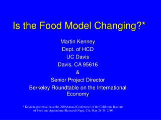 Is the Food Model Changing?*