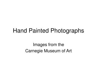 Hand Painted Photographs