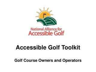 Accessible Golf Toolkit Golf Course Owners and Operators