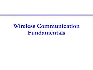 Wireless Communication Fundamentals