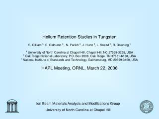 Ion Beam Materials Analysis and Modifications Group University of North Carolina at Chapel Hill