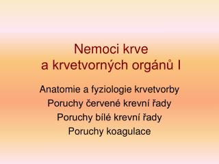 Nemoci krve a krvetvorných orgánů I