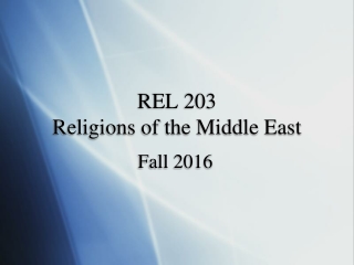 REL 203 Religions of the Middle East