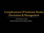 Complications Of Ischemic Stroke: Prevention Management