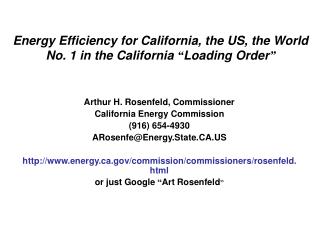 Energy Efficiency for California, the US, the World No. 1 in the California “ Loading Order ”