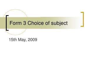 Form 3 Choice of subject