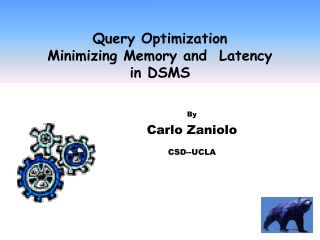 Query Optimization Minimizing Memory and Latency in DSMS