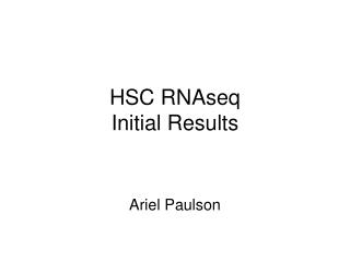 HSC RNAseq Initial Results
