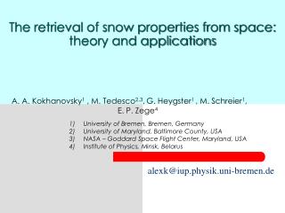 The retrieval of snow properties from space: theory and applications