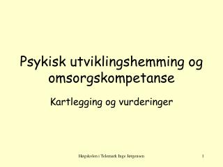 Psykisk utviklingshemming og omsorgskompetanse