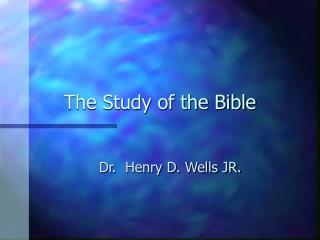 The Study of the Bible