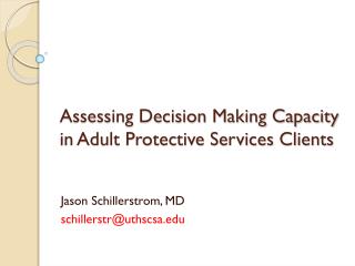Assessing Decision Making Capacity in Adult Protective Services Clients