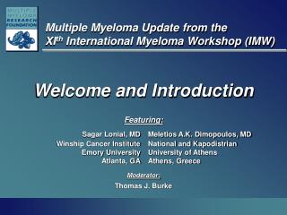 Multiple Myeloma Update from the XI th International Myeloma Workshop (IMW)