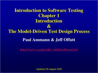 Introduction to Software Testing Chapter 1 Introduction &amp; The Model-Driven Test Design Process