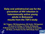 Daily oral antiretroviral use for the prevention of HIV infection in heterosexually active young adults in Botswana: re
