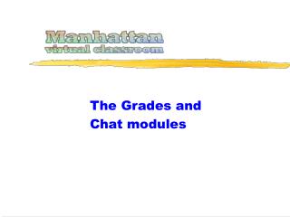 The Grades and Chat modules