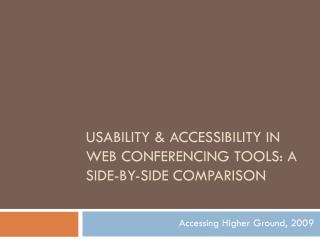 Usability & Accessibility in Web Conferencing Tools: A side-by-side comparison
