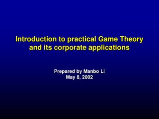 Introduction to practical Game Theory and its corporate applications