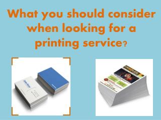 What you should consider when looking for a printing service