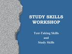 STUDY SKILLS WORKSHOP