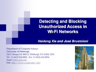 Detecting and Blocking Unauthorized Access in Wi-Fi Networks Haidong Xia and Jos é Brustoloni