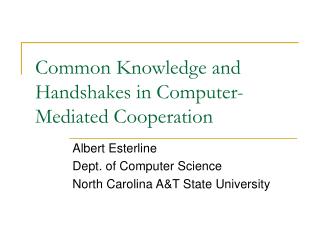Common Knowledge and Handshakes in Computer-Mediated Cooperation