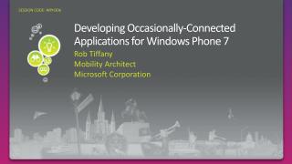 Developing Occasionally-Connected Applications for Windows Phone 7