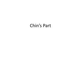 Chin’s Part