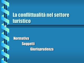 La conflittualità nel settore turistico
