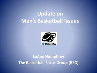 Update on Men’s Basketball Issues