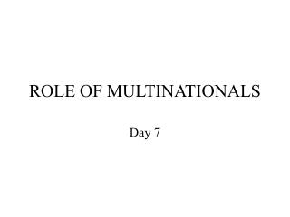 ROLE OF MULTINATIONALS