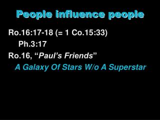 People influence people