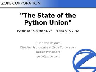 "The State of the Python Union" Python10 - Alexandria, VA - February 7, 2002