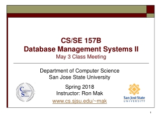 CS/SE 157B Database Management Systems II May 3 Class Meeting