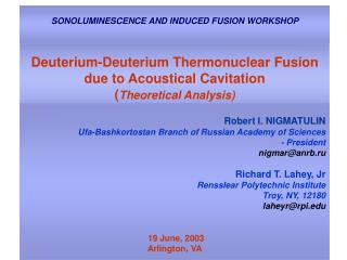Deuterium-Deuterium Thermonuclear Fusion due to Acoustical Cavitation ( Theoretical Analysis)