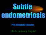 Subtle endometriosis
