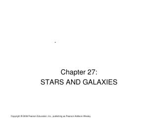 Chapter 27: STARS AND GALAXIES
