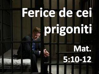 Ferice de cei prigoniti
