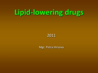 Lipid-lowering drugs