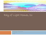 Ray of Light Homes, llc.