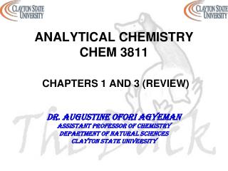 ANALYTICAL CHEMISTRY CHEM 3811 CHAPTERS 1 AND 3 (REVIEW)
