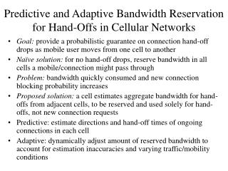 Predictive and Adaptive Bandwidth Reservation for Hand-Offs in Cellular Networks