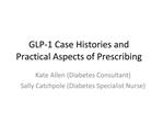GLP-1 Case Histories and Practical Aspects of Prescribing
