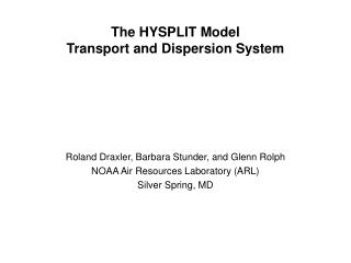 The HYSPLIT Model Transport and Dispersion System